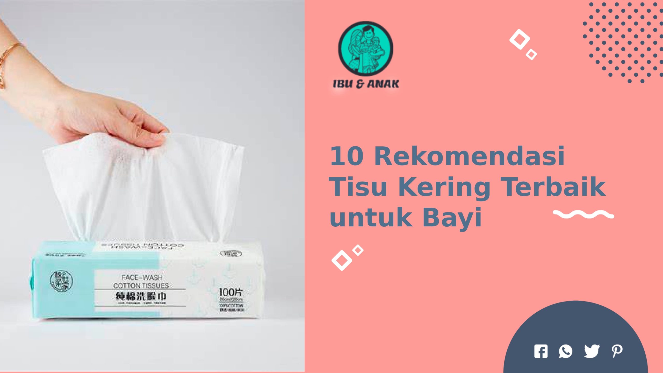 10 Rekomendasi Tisu Kering Terbaik untuk Bayi