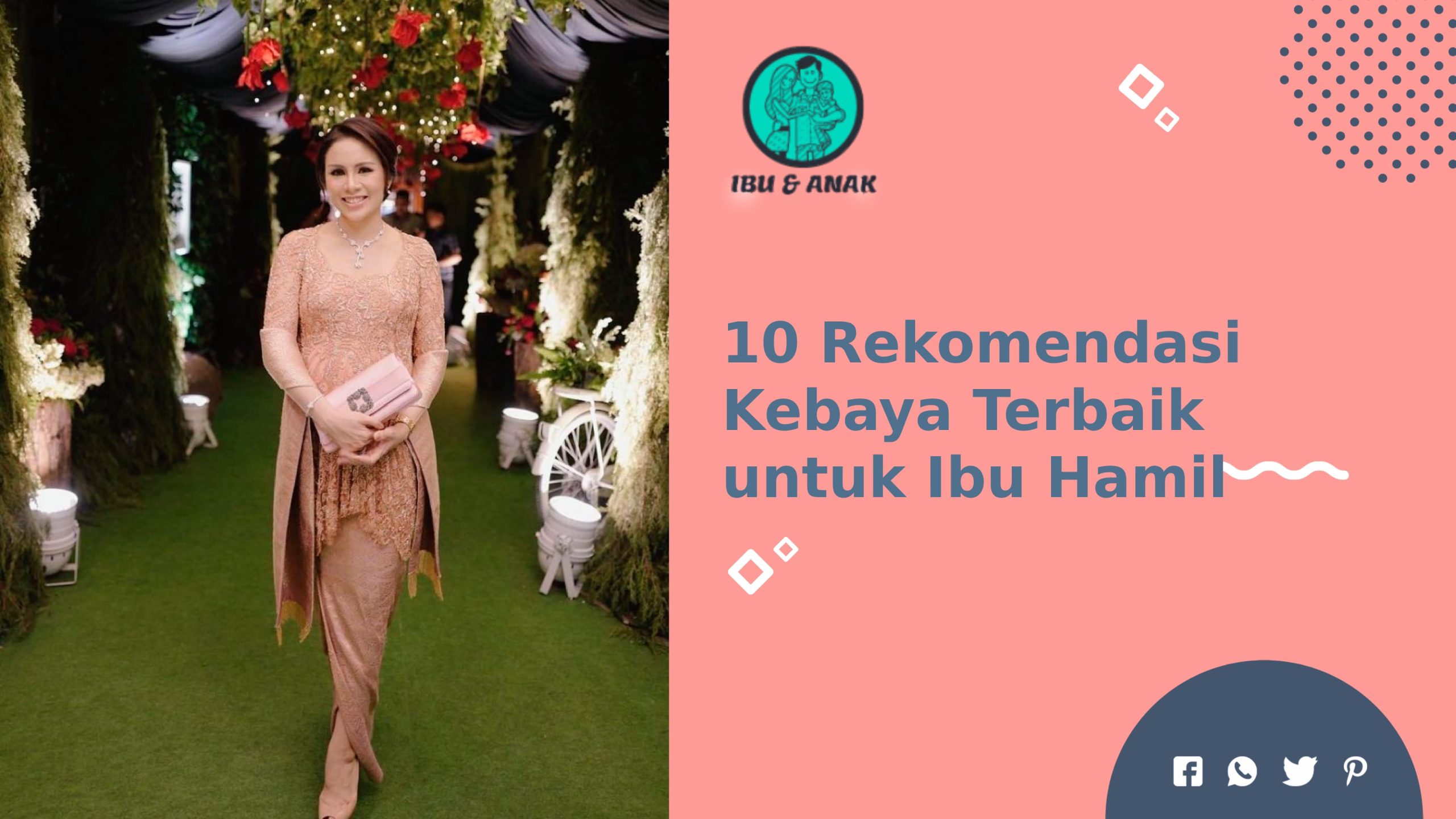 10 Rekomendasi Kebaya Terbaik untuk Ibu Hamil