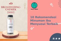 Rekomendasi Minuman Terbaik untuk Ibu Menyusui