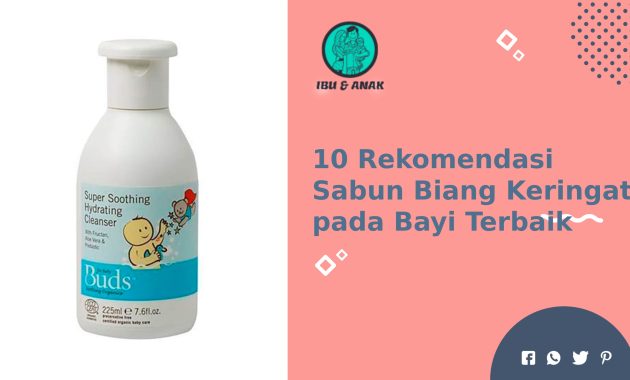 Rekomendasi Sabun Terbaik untuk Biang Keringat pada Bayi