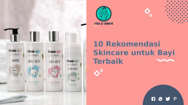 10 Rekomendasi Skincare Terbaik untuk Bayi, Dijamin Aman