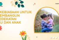 7 Kebiasaan untuk Membangun Kedekatan Ibu dan Anak