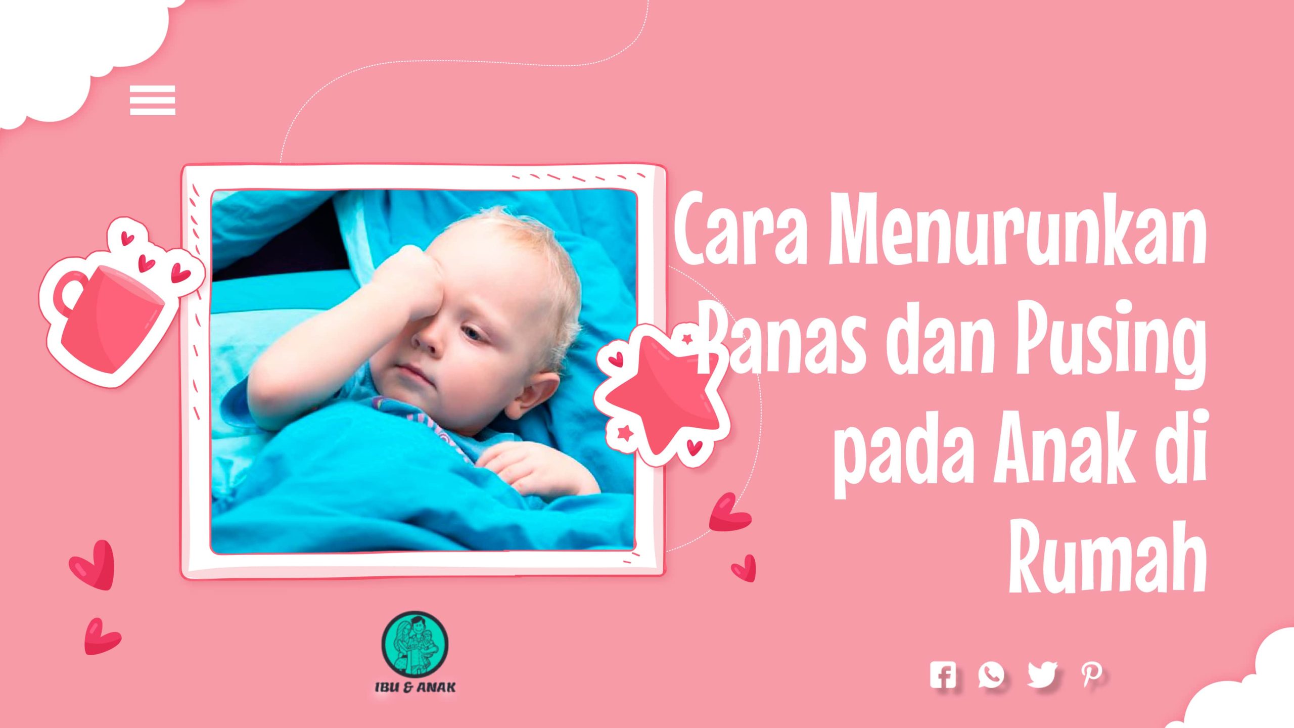 Cara Menurunkan Panas dan Pusing pada Anak