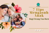 7 Tips Mengasuh Anak Bagi Orang Tua Baru