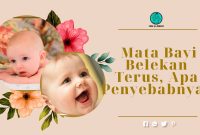 Mata Bayi Belekan Terus, Apa Penyebabnya? 