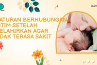 5 Aturan Berhubungan Intim Setelah Melahirkan Agar Tidak Terasa Sakit