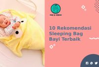 Rekomendasi Sleeping Bag Terbaik untuk Bayi