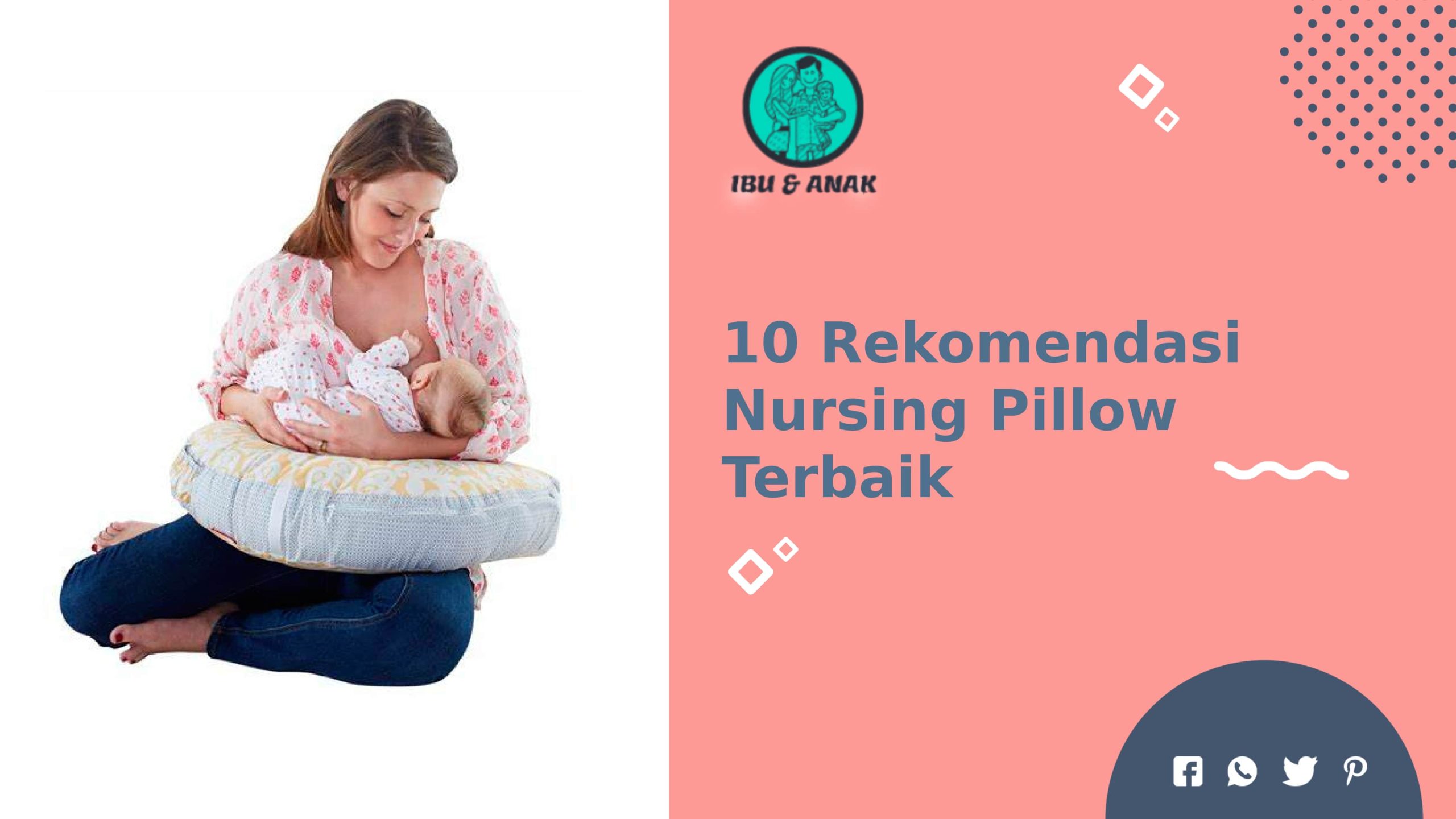 Rekomendasi Nursing Pillow (Bantal Menyusui) Terbaik