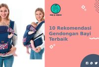 Rekomendasi Gendongan Bayi Terbaik