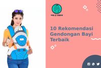 Rekomendasi Gendongan Bayi Terbaik