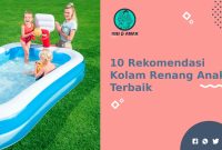 Rekomendasi Kolam Renang Anak Terbaik