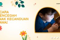 Cara Mencegah Anak Kecanduan Gawai 