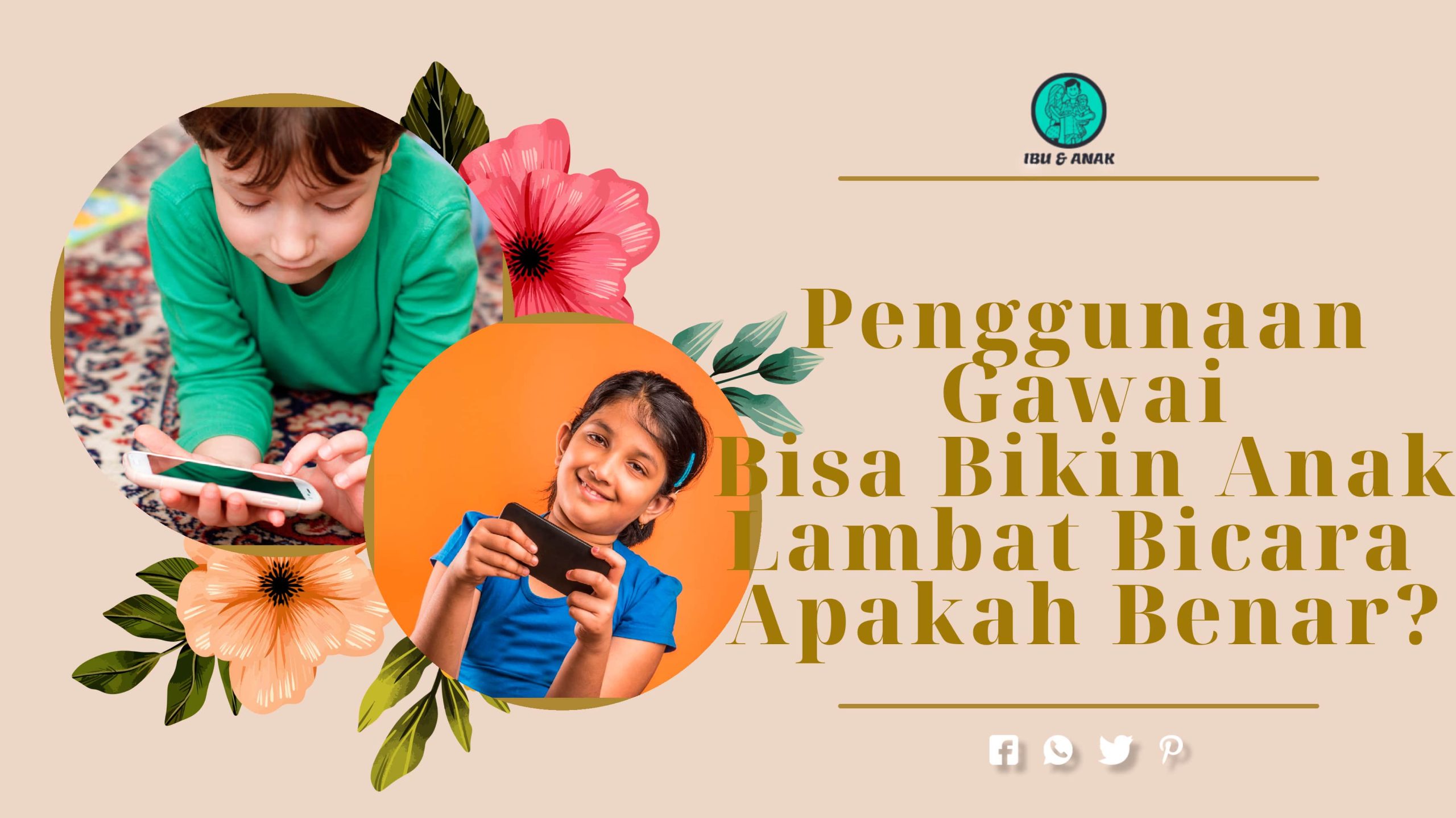 Penggunaan Gawai Bisa Bikin Anak Terlambat Bicara, Apakah Benar? Ini Penjelasannya