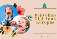 Penyebab Gigi Anak Keropos