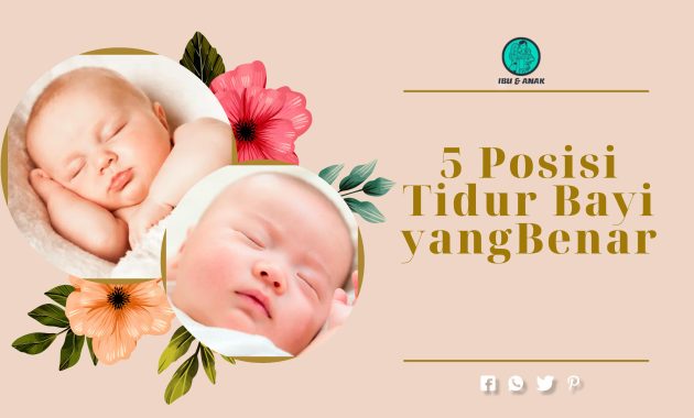 5 Posisi Tidur Bayi Yang Benar Agar Terhindar Dari Segala Risiko ...