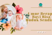 Umur Berapa Bayi Bisa Duduk Sendiri