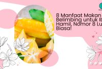 Manfaat Makan Belimbing untuk Ibu Hamil