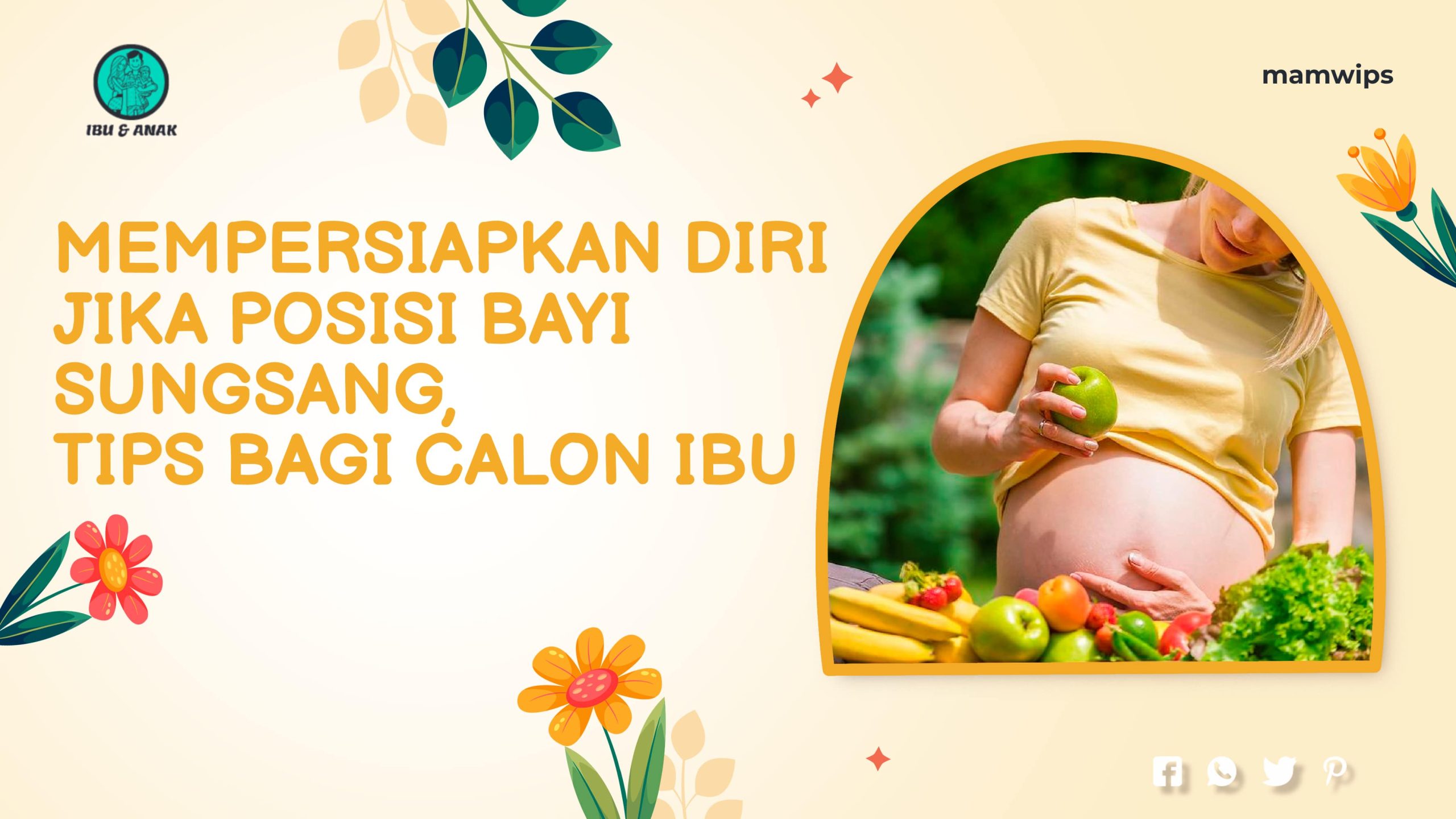 Mempersiapkan Diri Jika Posisi Bayi Sungsang, Tips Bagi Calon Ibu