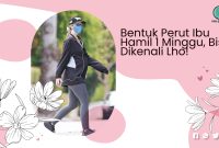 Bentuk Perut Ibu Hamil 1 Minggu